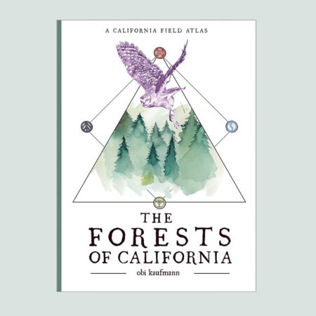 The Forests of California: A California Field Atlas